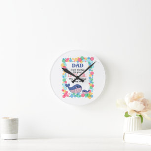 Horloge Ronde Mignonne Baleine Papa Je Serai Toujours Votre Peti