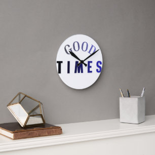 Horloge Ronde Modern good times typography wall clock