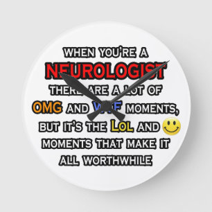 Horloge Ronde Neurologue. OMG WTF