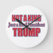 Horloge Ronde Not a King Just a Real President (Recto)