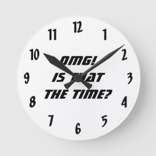 Horloge Ronde OMG! Is that the time?-Black and White
