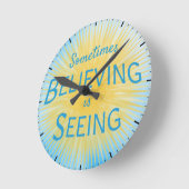 Horloge Ronde Parfois croire est voir le message de foi (Angle)