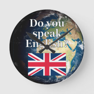 Horloge Ronde "Parles-tu anglais ?" en anglais. Drapeau et Terre