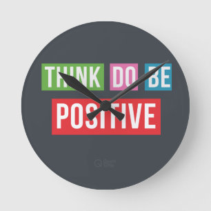 Horloge Ronde Pensez l'horloge inspirée positive de citation