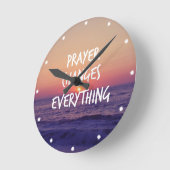 Horloge Ronde Prayer Changes Everything Christian Quote (Angle)