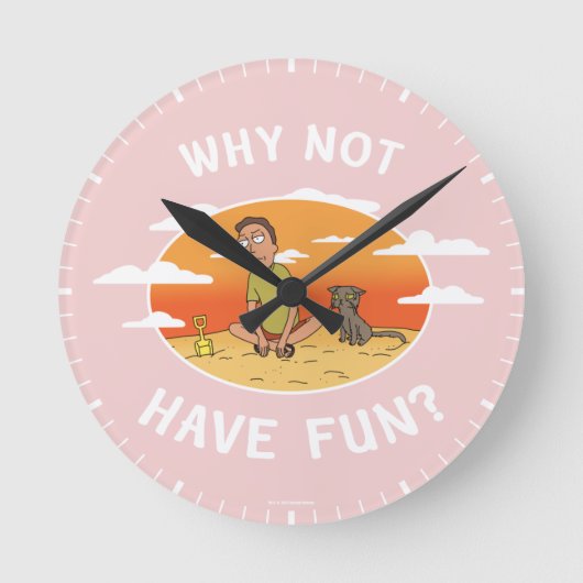 Horloge Ronde RICK ET MORTY™ | Pourquoi ne pas s'amuser (Recto)