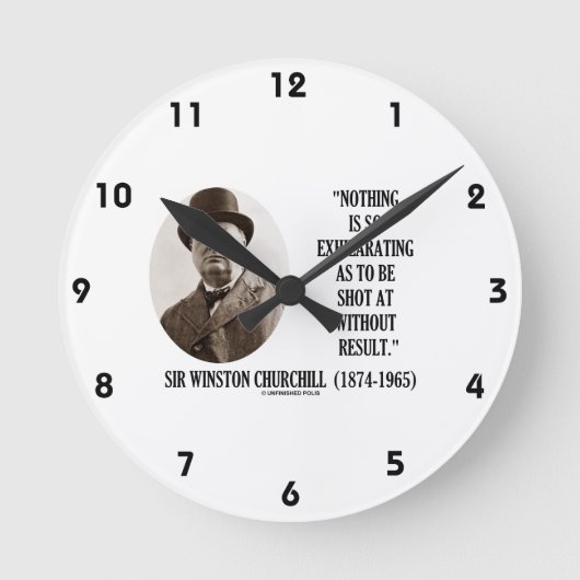 Horloge Ronde Rien D'Aussi Exaltant Que D'Être Tué À Churchill (Recto)