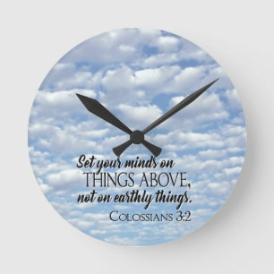 Horloge Ronde Set Your Minds on Things Above