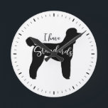 Horloge Ronde Silhouette De Poodle Standard J'Ai Des Normes<br><div class="desc">Une horloge murale cool pour la maison ou le bureau. Silhouette de caniche standard noir. "J'ai des normes." Fait un cadeau original. Découvrez le Doodle World de Jenn pour encore plus de nouveautés,  horloges et décoration à thème pour chiens.</div>