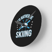 Horloge Ronde Sking | I'd Rather Be Skiing (Angle)