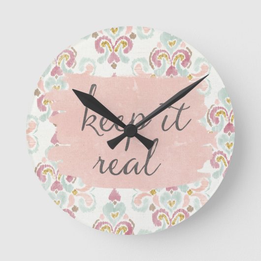 Horloge Ronde Soft deco III | Keep It Real (Recto)