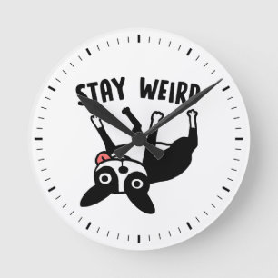 Horloge Ronde Stay Weird Funny Boston