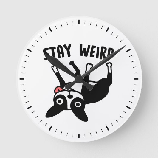Horloge Ronde Stay Weird Funny Boston (Recto)