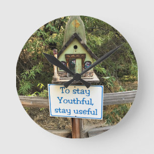 Horloge Ronde Stay Youthful, Stay Useful, Funny Sign