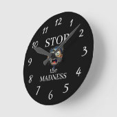 Horloge Ronde Stop the Madness Clock (Angle)