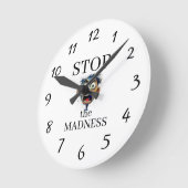 Horloge Ronde Stop the Madness Clock (Angle)