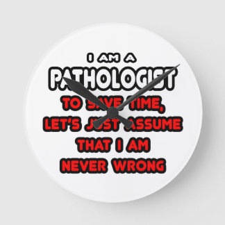 Horloge Ronde T-shirts et cadeaux amusants pathologiste