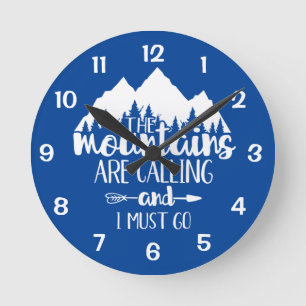 Horloge Ronde The Mountains Are Calling and I Must Go Blue White