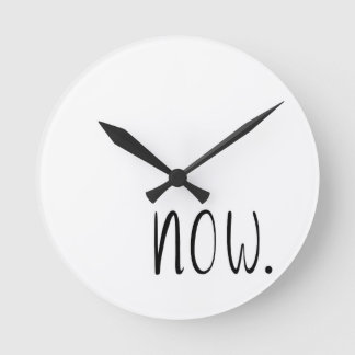 Horloge Ronde The Time is Now