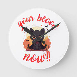 Horloge Ronde TON SANG MAINTENANT !! - Chat vampire