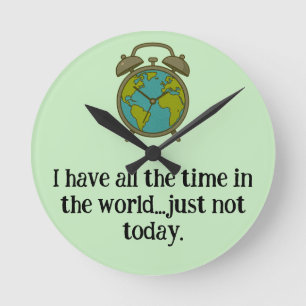 Horloge Ronde "Tout le temps dans le monde"