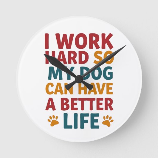 Horloge Ronde Travailler pour mon chien (Recto)