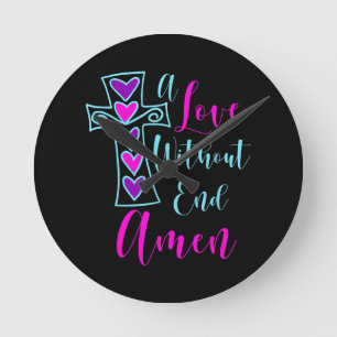 Horloge Ronde Un amour sans fin Amen Jesus Citation inspirée Chr