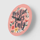 Horloge Ronde Vibes Positives Uniquement Conception De Wreath Fl (Angle)