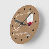 Horloge Ronde Vin drôle Pas Café Décor Horaires (Angle)