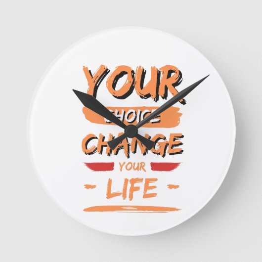 Horloge Ronde votre choix changez votre vie (Recto)