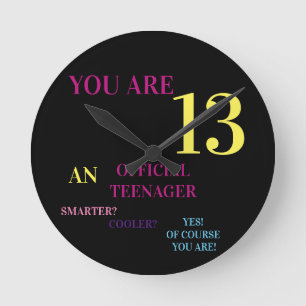 Horloge Ronde Vous avez 13 ans... Un adolescent officiel