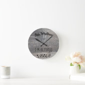 Horloge Ronde Whatever I'm Rétired Rustic Grey Barn Wood (Maison)