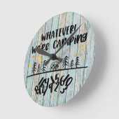 Horloge Ronde Whatever We're Camping (Angle)