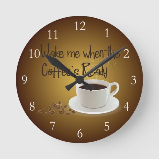Horloge Ronde When the Coffee's Ready (Recto)