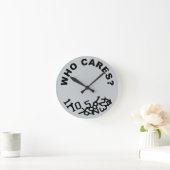 Horloge Ronde Who Cares Clock (Maison)