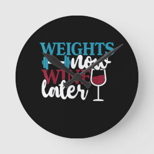 Horloge Ronde Wine Later, Weightlifting Home Gym.