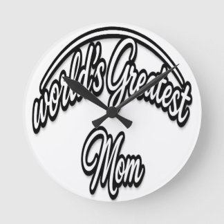 Horloge Ronde World’s Greatest Mom Elegant Cursive Design