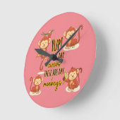 Horloge Ronde Yup ! C'est mon cirque, ce sont mes quatre singes (Angle)