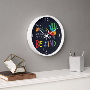 Horloge Soyez Gentil Vous Pouvez Être N'importe Quoi Sensi