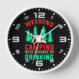 Horloge Week-end Camping avec une chance de boire-43675