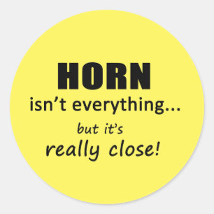 Horn n'est pas tout Sticker rond classique