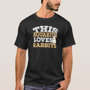Horoscope Zodiac Sign Aquarius houdt van konijnen T-shirt