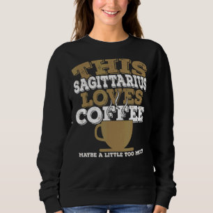 Horoscope Zodiac Sign Sagittarius houdt van koffie Trui