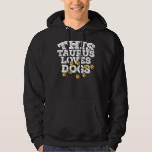 Horoscope Zodiac Sign Taurus houdt van honden Hoodie