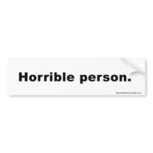 HORRIBELE PERSOON Bumpersticker