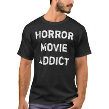 Horror Movie Addict Dark T-Shirt