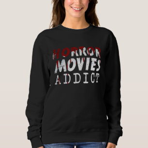 Horror Movies Scary Film Fan Thriller Halloween Pa Trui