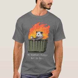 Horrors blijven bestaan, dus blijf ik Funny Possum T-shirt