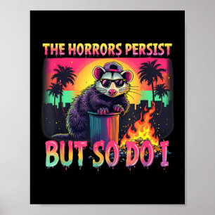 Horrors blijven bestaan maar ik ook Funny Racoon O Poster