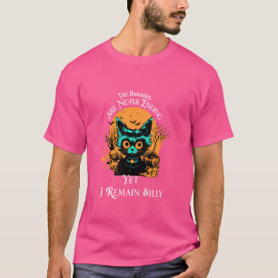 Horrors zijn nooit eindigend, maar ik blijf Gekke  T-shirt